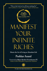Manifest Your Infinite Riches: Master the Art of Living an Abundant Life | A simple four-step journey to become the person you were always meant to be - Retail Maharaj