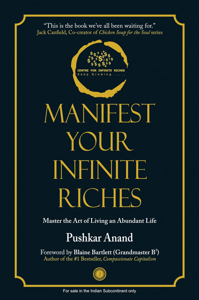 Manifest Your Infinite Riches: Master the Art of Living an Abundant Life | A simple four-step journey to become the person you were always meant to be - Retail Maharaj