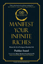 Manifest Your Infinite Riches: Master the Art of Living an Abundant Life | A simple four-step journey to become the person you were always meant to be - Retail Maharaj