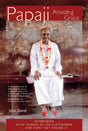 PAPAJI AMAZING GRACE, NA: Interviews with Seekers for Enlightenment -- & How They Found It - Retail Maharaj