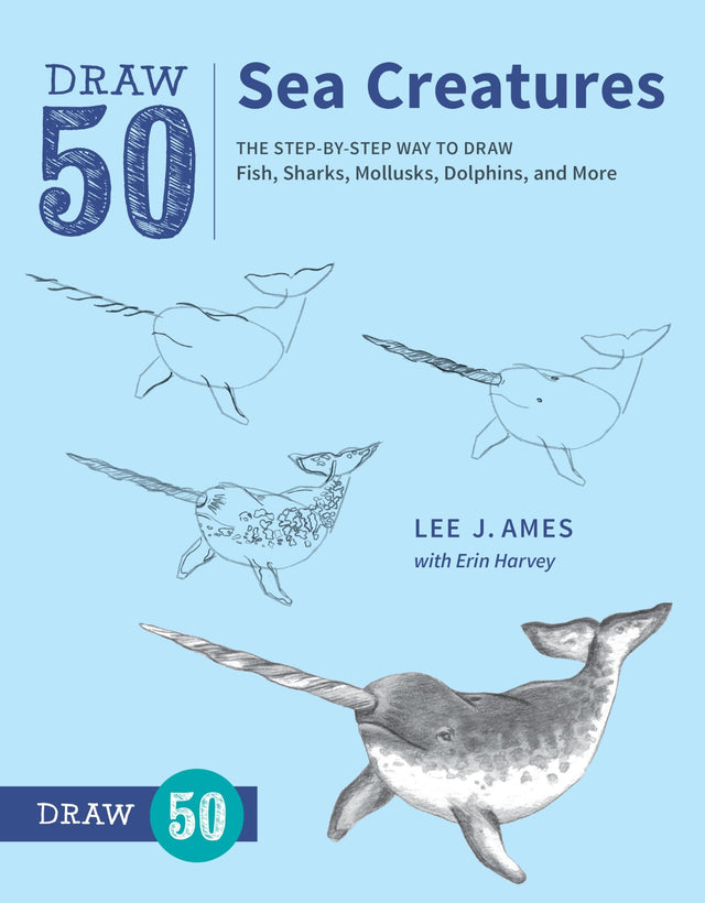 Draw 50 Sea Creatures: The Step-by-Step Way to Draw Fish, Sharks, Mollusks, Dolphins, and More - Retail Maharaj