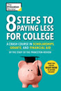 8 Steps to Paying Less for College: A Crash Course in Scholarships, Grants, and Financial Aid (College Admissions Guides) - Retail Maharaj