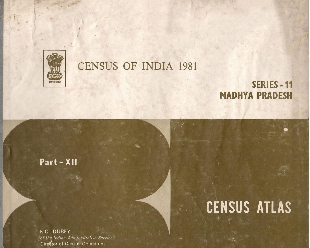 Census of India 1981 - Madhya Pradesh - Census Atlas - Part -XII - Series -11 [Hardcover] K C Dubey