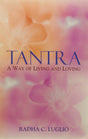 Tantra (English, Paperback, Luglio Radha C): A Way of Living & Loving - Retail Maharaj