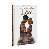 This Thing Called Love: A Modern Indian Love Story of Trust, Healing and Second Chances | Contemporary Indian Romance Fiction - Retail Maharaj