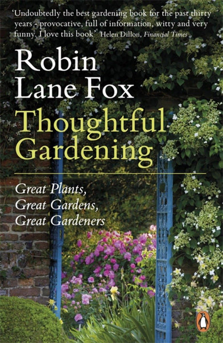 Thoughtful Gardening: Great Plants, Great Gardens, Great Gardeners - Retail Maharaj