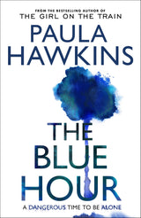 The Blue Hour: The Sunday Times bestselling new psychological thriller from the author of The Girl on the Train - Retail Maharaj