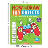 How to Draw: 101 Objects | Step-by-Step Drawing Activity Book for Kids | Ages 5+ | Build Creativity, Focus & Fine Motor Skills - Retail Maharaj