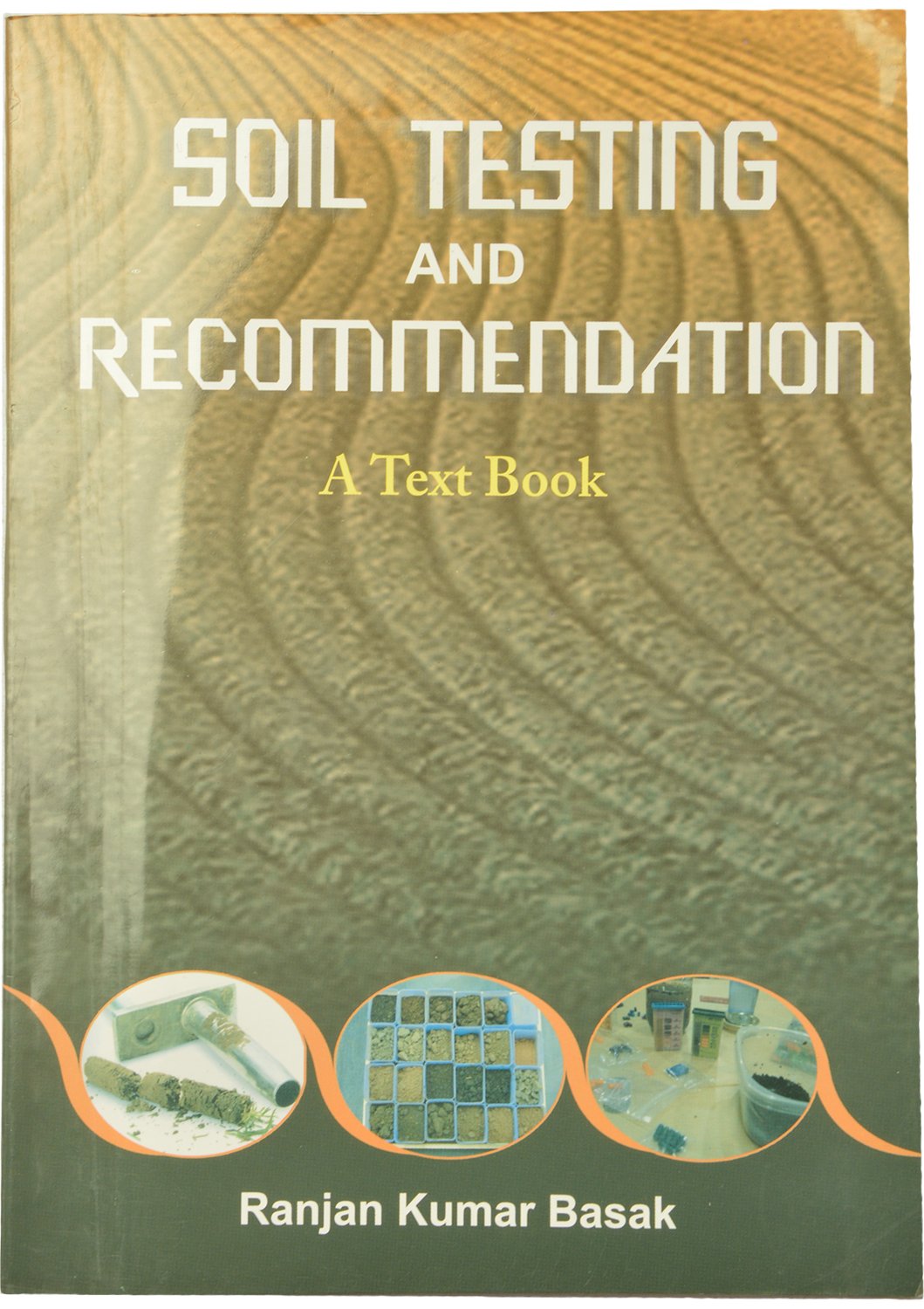 Soil testing and Recommendation (A Text book)