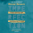 The Gifts of Imperfection: 10th Anniversary Edition: Features a new foreword - Retail Maharaj