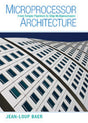MICROPROCESSOR ARCHITECTURE: FROM SIMPLE PIPELINES TO CHIP MULTIPROCESSORS, SOUTH ASIAN EDITION - Retail Maharaj