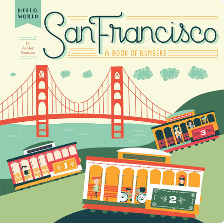 San Francisco: A Book of Numbers (Hello, World) - Retail Maharaj