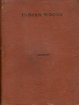 Indian Woods ( Their identification, Properties And Uses ) - Volume II ( Linaceae To Moringaceae )
