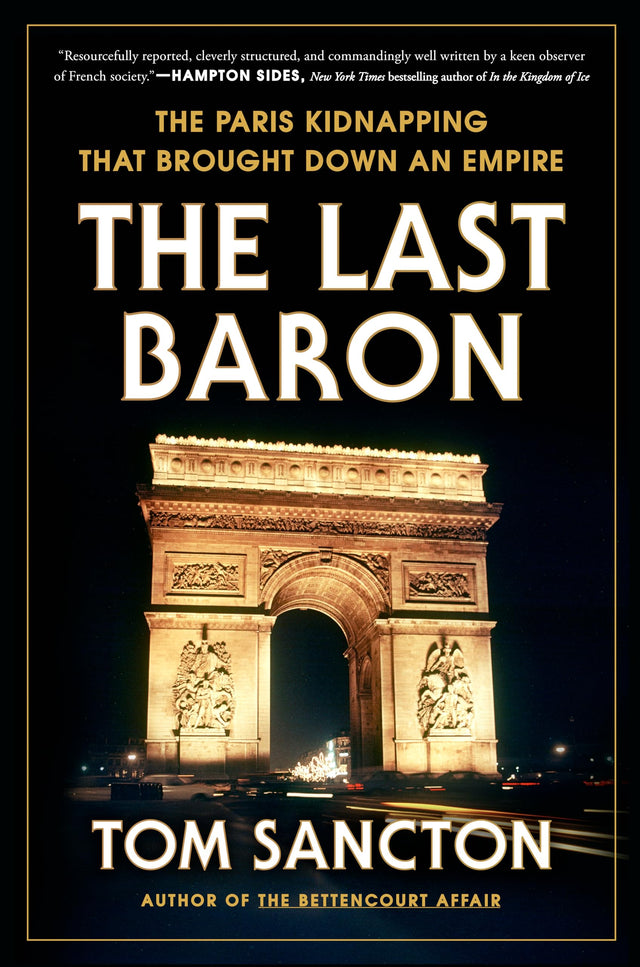 The Last Baron: The Paris Kidnapping That Brought Down an Empire - Retail Maharaj