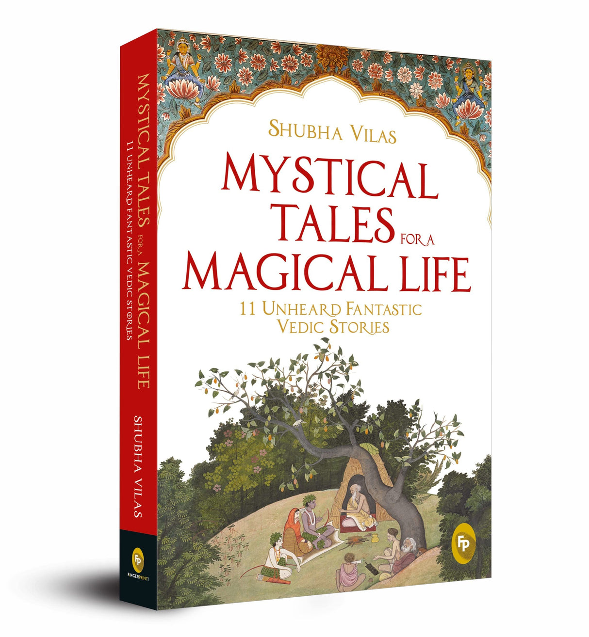 Mystical Tales For A Magical Life: 11 Unheard Fantastic Vedic Stories By Shubha Vilas - An Engaging Collection Of Mystic Tales | Vedic Stories [Paperback] Shubha Vilas - Retail Maharaj