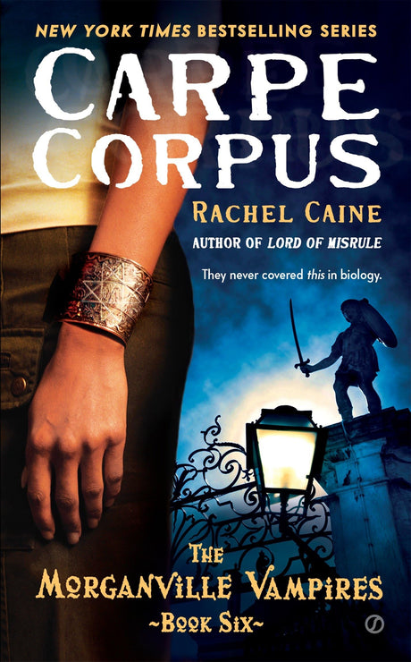 Carpe Corpus: The Morganville Vampires, Book 6 - Retail Maharaj