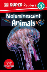 DK Super Readers Level 3 Bioluminescent Animals - Retail Maharaj