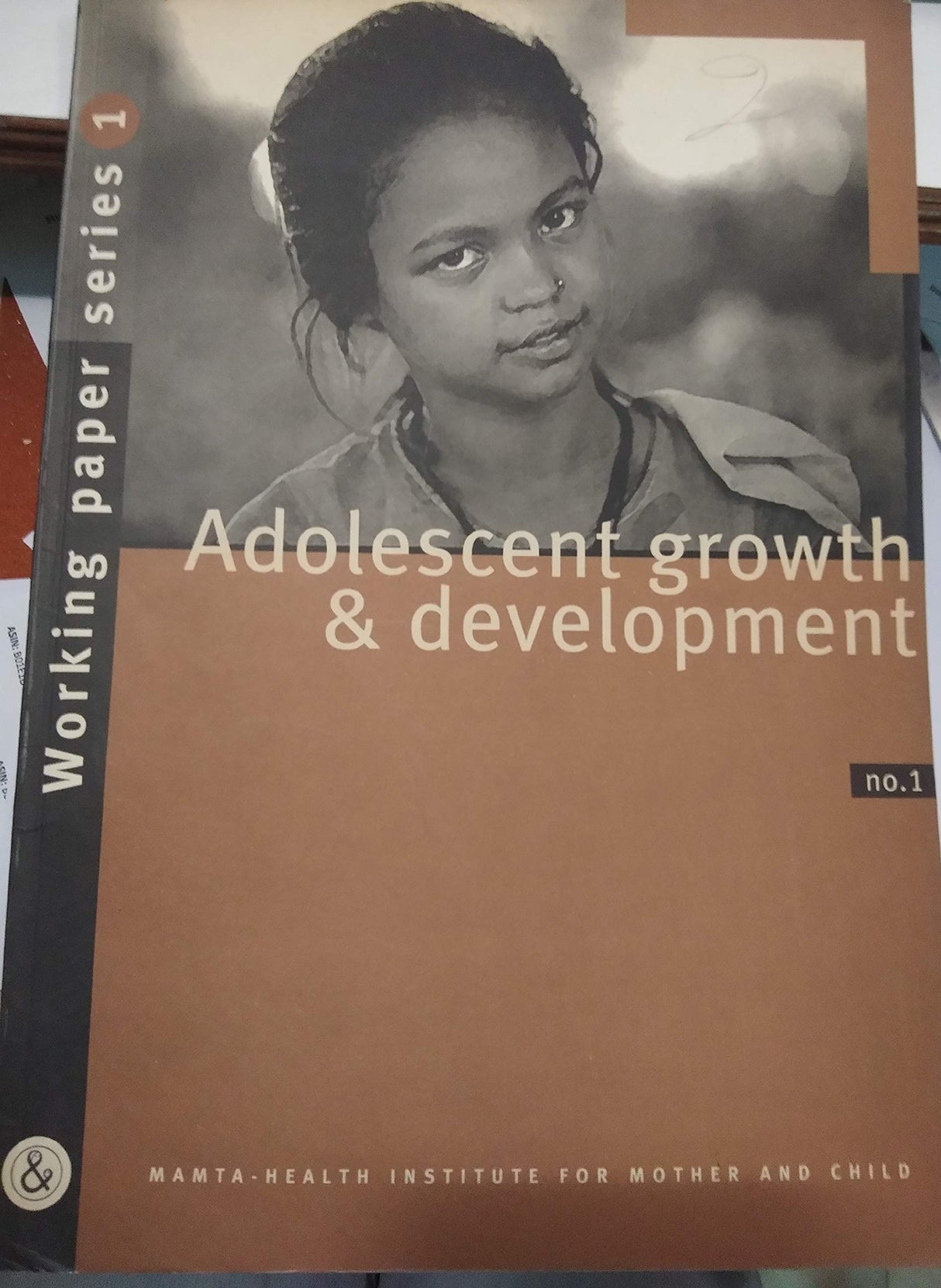 Adolescent Growth & Development - Working Paper Series no - 1 [Paperback] Sunil Mehra