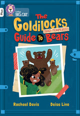 Goldilocks Guide to Bad-tempered Bears: Band 10+/White Plus (Collins Big Cat) - Retail Maharaj
