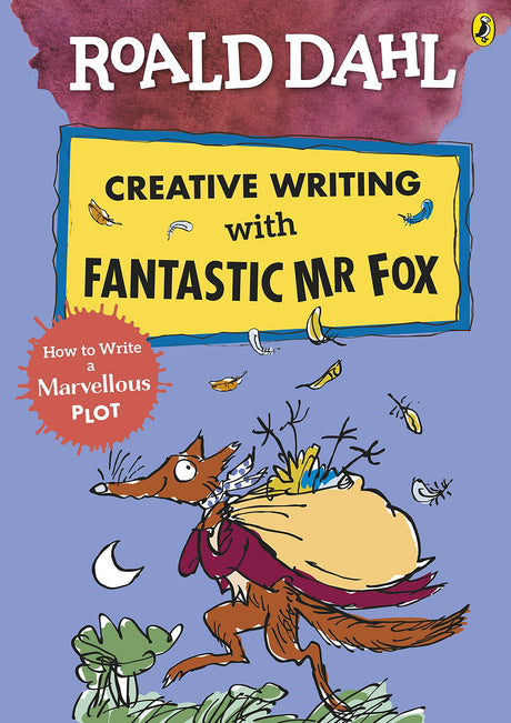 Roald Dahl Creative Writing with Fantastic Mr Fox: How to Write a Marvellous Plot - Retail Maharaj