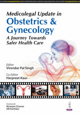 MEDICOLEGAL UPDATE IN OBSTETRICS & GYNECOLOGY A JOURNEY TOWARDS SAFER HEALTH CARE - Retail Maharaj