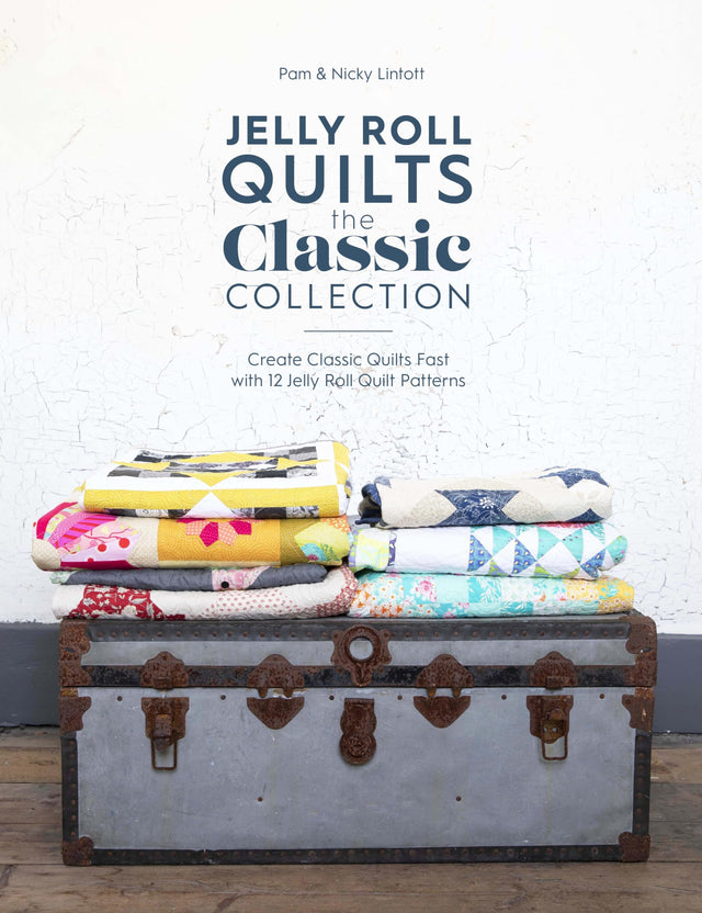 Jelly Roll Quilts: The Classic Collection: Create classic quilts fast with 12 jelly roll quilt patterns - Retail Maharaj