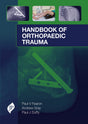 HANDBOOK OF ORTHOPAEDIC TRAUMA SURGICAL MANAGEMENT FROM ADMISSION TO REHABILITATION - Retail Maharaj