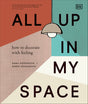 All Up In My Space: How to Decorate With Feeling - Retail Maharaj