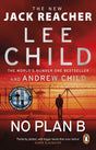 No Plan B: The unputdownable new Jack Reacher thriller from the No.1 bestselling authors - Retail Maharaj