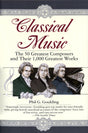 Classical Music: The 50 Greatest Composers and Their 1,000 Greatest Works - Retail Maharaj