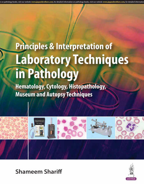 PRINCIPLES & INTERPRETATION OF LABORATORY TECHNIQUES IN PATHOLOGY - Retail Maharaj