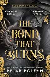 The Bond that Burns: The new and hottest, MUST-READ dark academia, enemies-to-lovers fantasy romance, with dragons and vampires, for 2025!: Book 2 (Bloodwing Academy) - Retail Maharaj