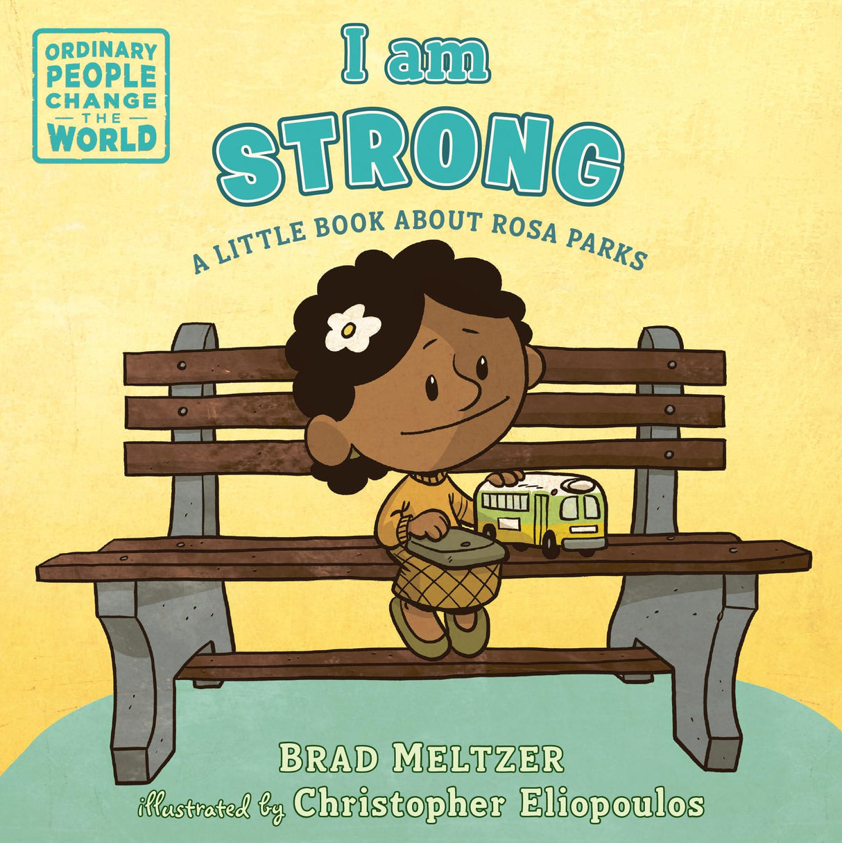 I am Strong: A Little Book About Rosa Parks (Ordinary People Change the World) - Retail Maharaj
