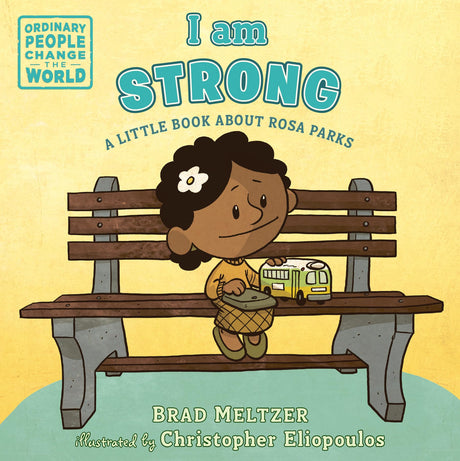 I am Strong: A Little Book About Rosa Parks (Ordinary People Change the World) - Retail Maharaj
