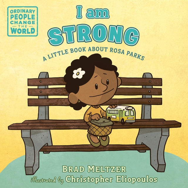 I am Strong: A Little Book About Rosa Parks (Ordinary People Change the World) - Retail Maharaj