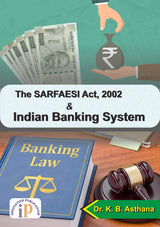The SARFAESI Act, 2002 and Indian Banking System (First Edition, 2021) - Retail Maharaj