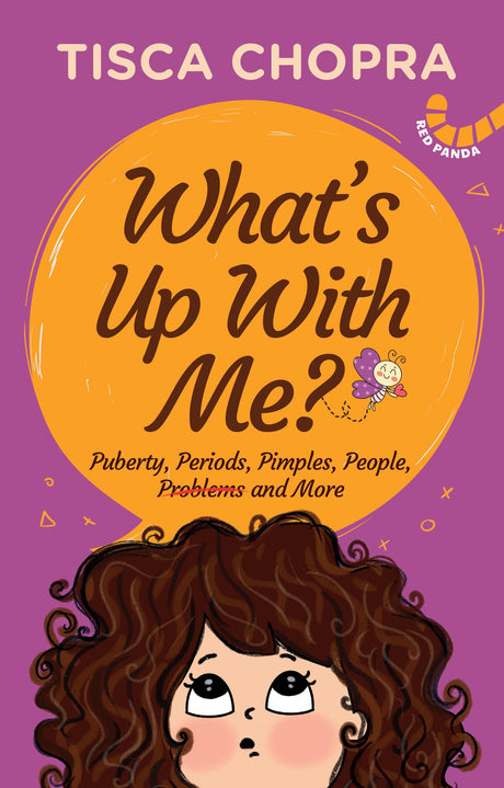 What's Up with Me? Puberty, Periods, Pimples, People, Problems and More - Retail Maharaj