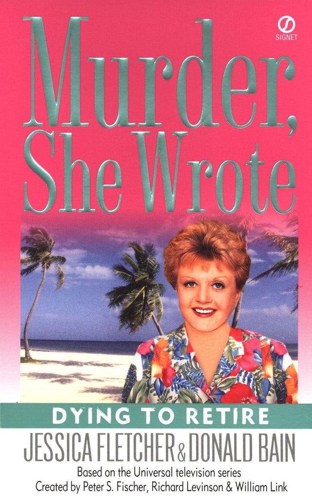 Dying to Retire: 21 (Murder She Wrote) - Retail Maharaj