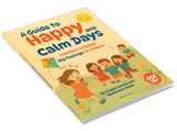 A Guide to Happy and Calm Days : Techniques to Manage Big Feelings for Children - Retail Maharaj