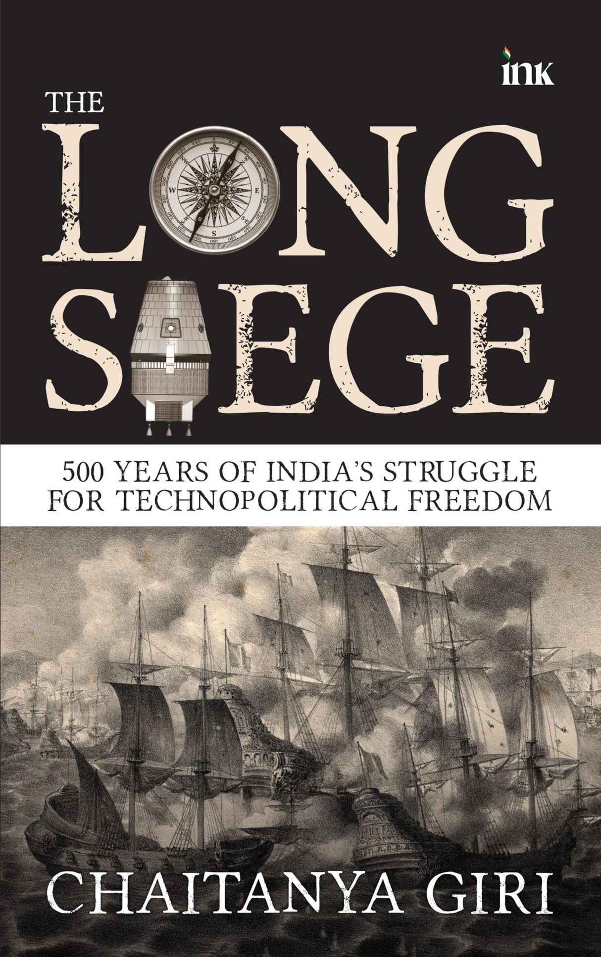The Long Siege: 500 Years of India’s Struggle for Technopolitical Freedom - Retail Maharaj