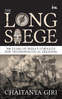 The Long Siege: 500 Years of India’s Struggle for Technopolitical Freedom - Retail Maharaj