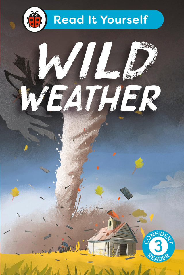 Wild Weather: Read It Yourself - Level 3 Confident Reader - Retail Maharaj