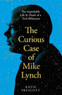 The Curious Case of Mike Lynch: The Improbable Life & Death of a Tech Billionaire - Retail Maharaj