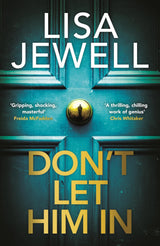 Don’t Let Him In: The addictive #1 Sunday Times bestselling psychological thriller from the author of None of This is True - Retail Maharaj