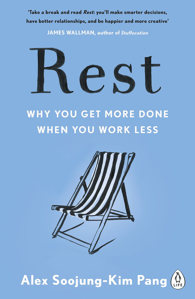 Rest: Why You Get More Done When You Work Less - Retail Maharaj