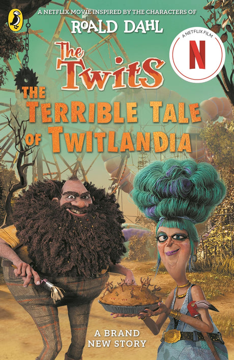 The Twits: The Terrible Tale of Twitlandia: Based on the Netflix production, inspired by the characters of Roald Dahl - Retail Maharaj
