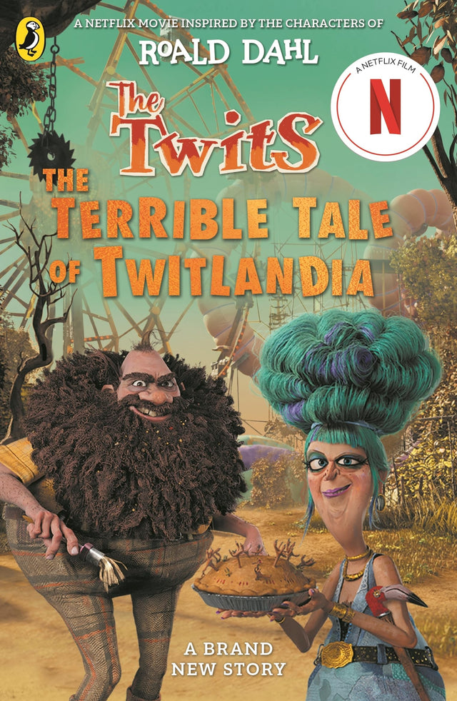The Twits: The Terrible Tale of Twitlandia: Based on the Netflix production, inspired by the characters of Roald Dahl - Retail Maharaj