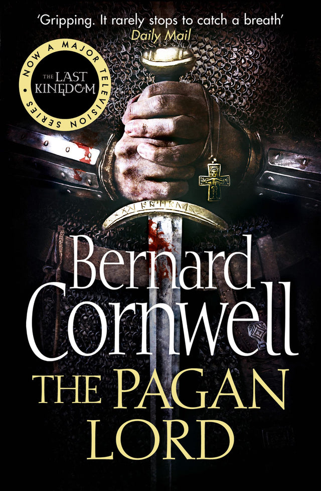 The Pagan Lord: Book 7 (The Last Kingdom Series): A gripping historical fiction action adventure novel from the Sunday Times bestselling author - Retail Maharaj