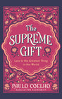 The Supreme Gift: A New Classic from the Bestselling Author of THE ALCHEMIST - Retail Maharaj
