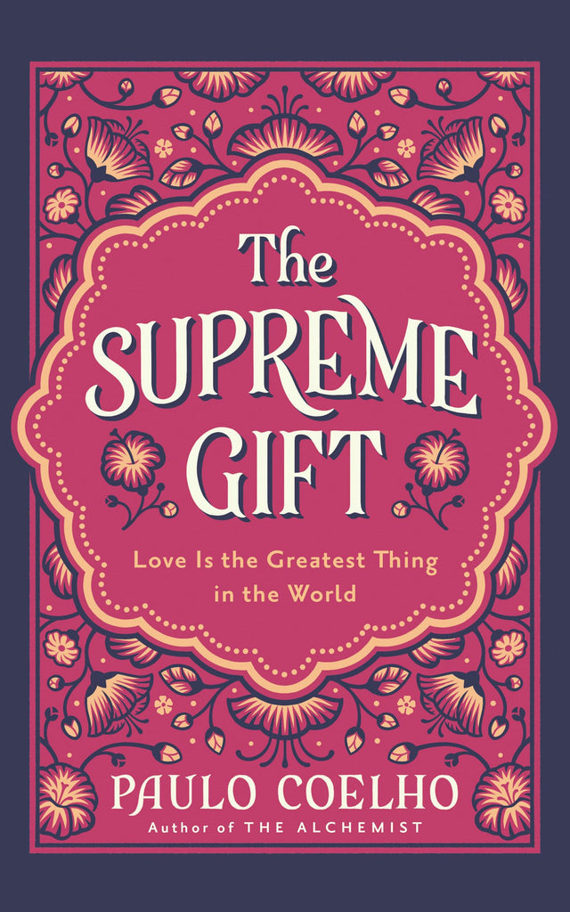 The Supreme Gift: A New Classic from the Bestselling Author of THE ALCHEMIST - Retail Maharaj